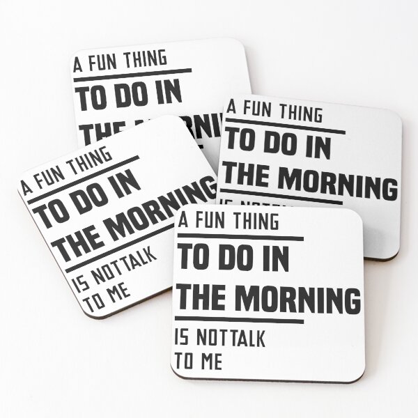 Item preview, A fun thing to do in the morning is not talk to me - Funny Saying / I hate to talk in the morning designed and sold by Blonc-ou.