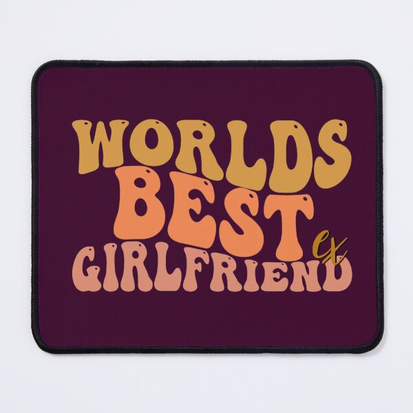 Item preview, World's Best Ex Girlfriend designed and sold by Yourfavshop600.