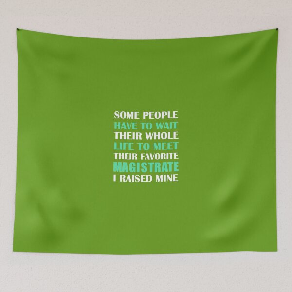 Item preview, Magistrate I Raised Mine designed and sold by AlwaysAwesome.
