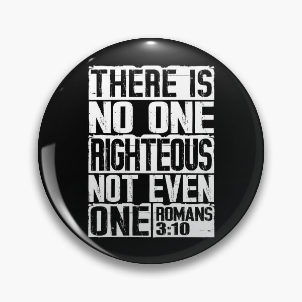 Item preview, There Is No One Righteous Not Even One. Romans 3:10 designed and sold by plushism.