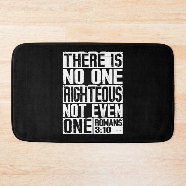 Item preview, There Is No One Righteous Not Even One. Romans 3:10 designed and sold by plushism.