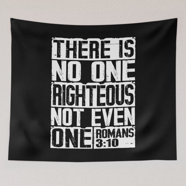 Item preview, There Is No One Righteous Not Even One. Romans 3:10 designed and sold by plushism.