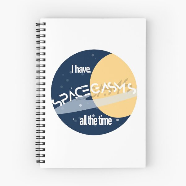 Item preview, I have spacegasms designed and sold by Erin Delaney.