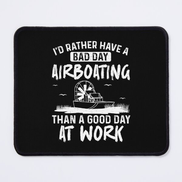 Item preview, Awesome I'd Rather Have A Bad Day Airboating Airboat Captain designed and sold by StrongShirts.