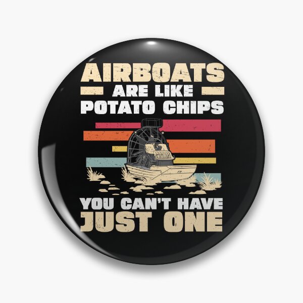 Item preview, Funny Airboats Are Like Potato Chips For An Airboat Captain designed and sold by StrongShirts.