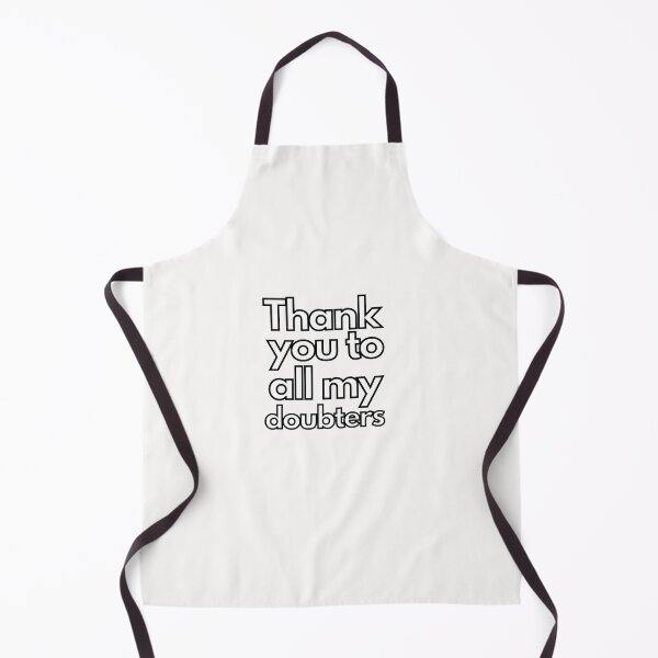 Item preview, Thank You to All My Doubters designed and sold by scoutsunlimited.