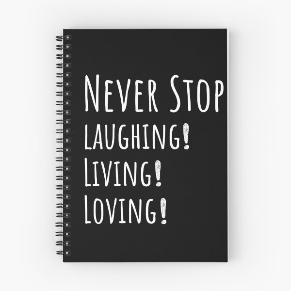Artikelvorschau, Nie aufhören zu lachen Living Loving Funny Inspirational Motivational Text Design entworfen und verkauft von Fun-T-Shirts.