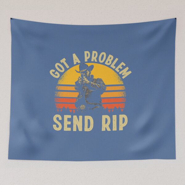 Item preview, Got a Problem Send RIP designed and sold by KarsonLindgren.
