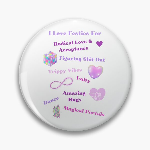 Item preview, I Love Festies For Radical Love & Acceptance, Trippy Vibes, Dance, Unity, Amazing Hugs, Magical Portals and more! designed and sold by ShaktiAmara.