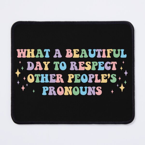 Item preview, What a Beautiful Day to Respect Other People's Pronouns LGBT designed and sold by Queer Pride Shop.