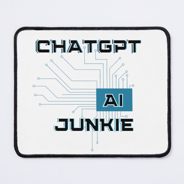 Item preview, CHATGPT AI JUNKIE designed and sold by DesignbyOkoto.