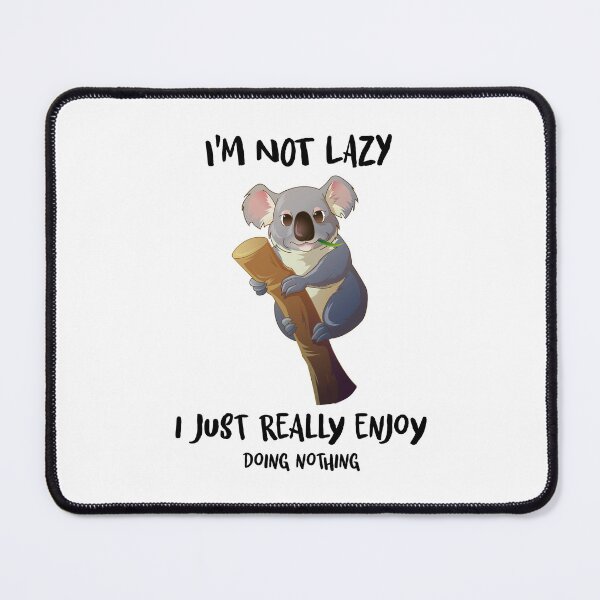 Item preview, I'm Not Lazy I Just Really Enjoy Doing Nothing designed and sold by The2Art.