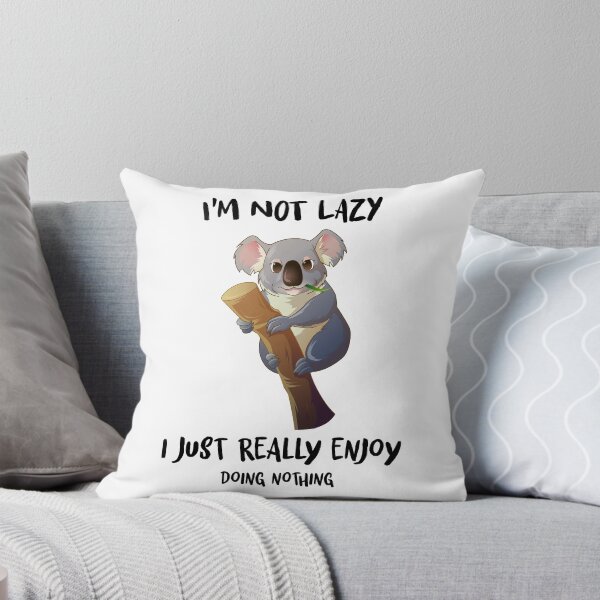 Item preview, I'm Not Lazy I Just Really Enjoy Doing Nothing designed and sold by The2Art.