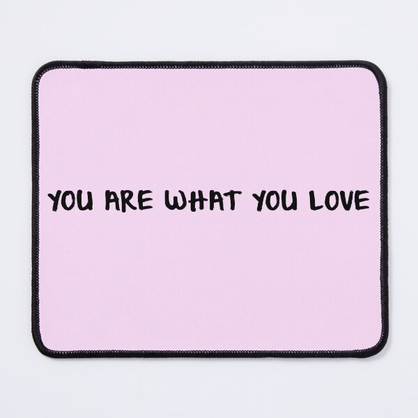 Item preview, you are what you love daylight text designed and sold by nowvacant.
