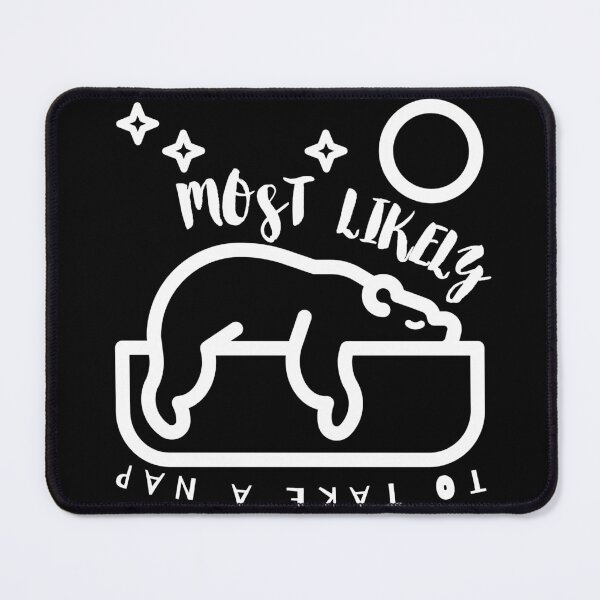 Item preview, Most Likely To Take A Nap designed and sold by GrumpyFella.
