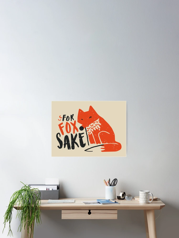 Thumbnail 2 of 3, Poster, Cute Fox "For Fox Sake" designed and sold by Rochenmann.