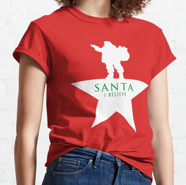 Santa Christmas Star 2 - Hamilton Parody Classic T-Shirt
