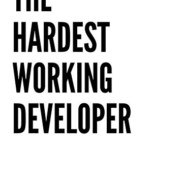 Artwork thumbnail, The Hardest Working Developer - Astonished Cat Company by AstonishedCatCo