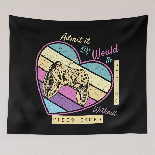 Item preview, Admit It Life Would Be Boring Without Video Games designed and sold by Yourfavshop600.