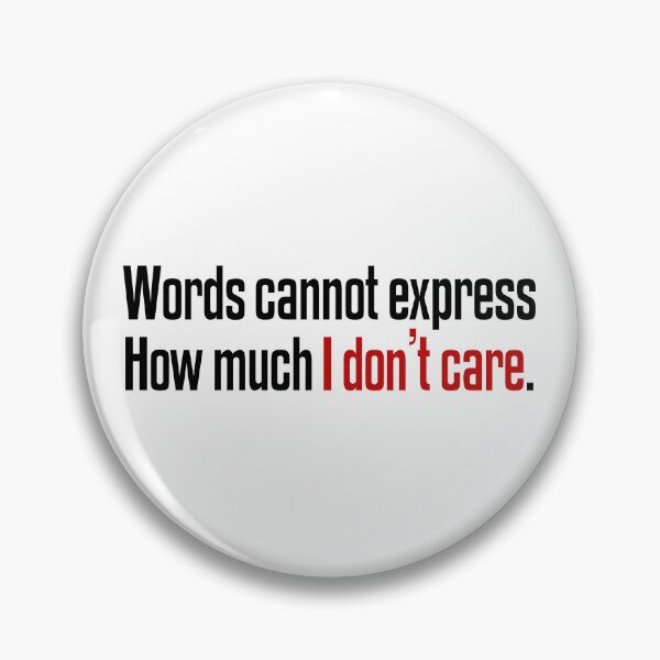 Item preview, Words Cannot Express How Much I Don't Care designed and sold by The2Art.