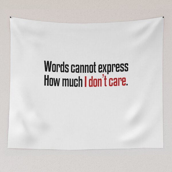 Item preview, Words Cannot Express How Much I Don't Care designed and sold by The2Art.