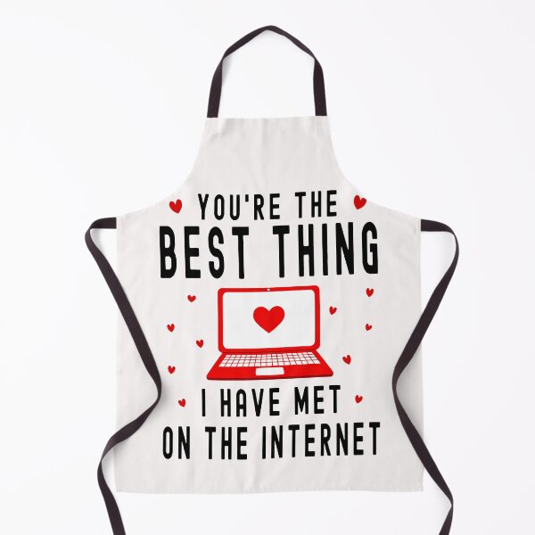 Item preview, You're The Best Thing I Have Met On The Internet Valentines Day designed and sold by darikamc.