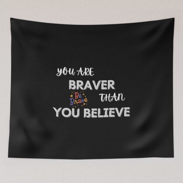 Item preview, Copy of You are braver than you believe designed and sold by NikkosDesigns.