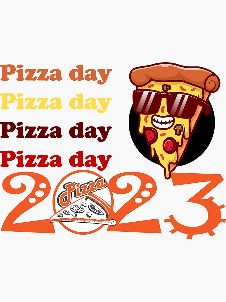 "Pizza Day 2023" Sticker for Sale by smrx Redbubble