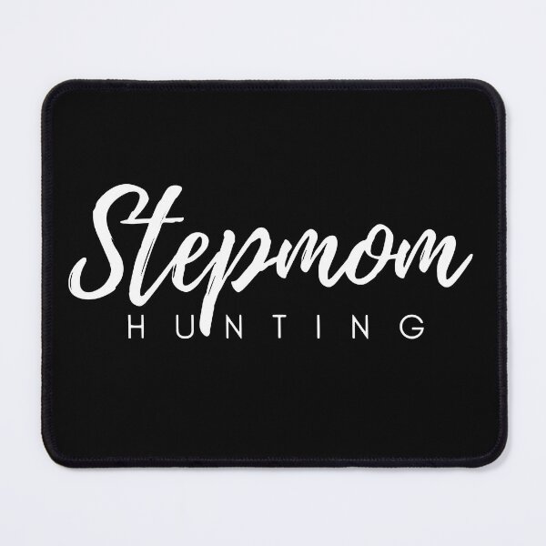 Item preview, Stepmom Hunting designed and sold by Rsagur12.