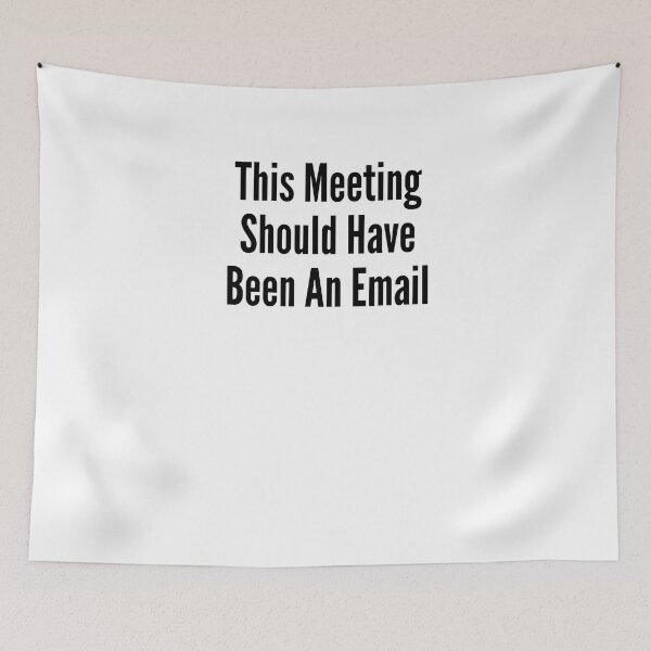 Item preview, This Meeting Should Have Been An Email - Astonished Cat Company designed and sold by AstonishedCatCo.