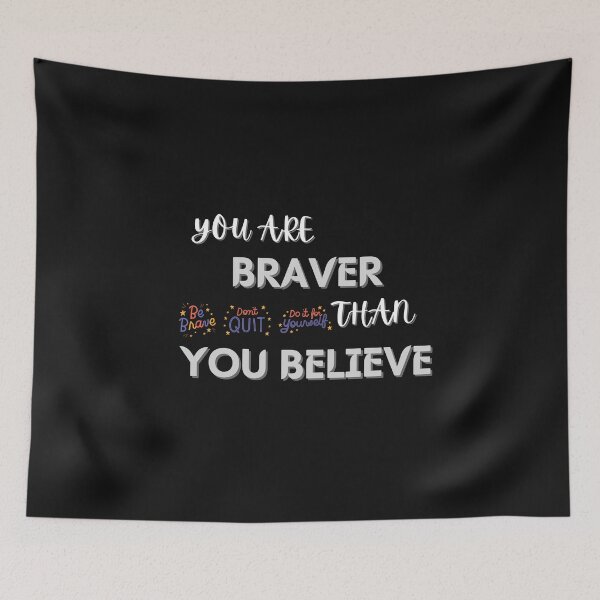 Item preview, Copy of You are braver than you believe designed and sold by NikkosDesigns.