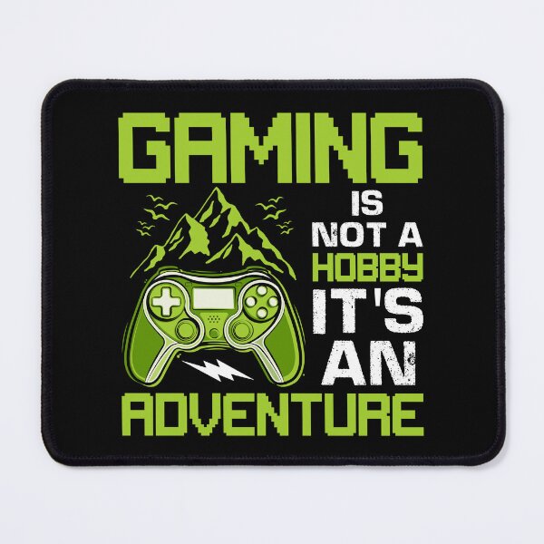 Item preview, Gaming Is Not A Hobby It's An Adventure designed and sold by SamuraiGaming.