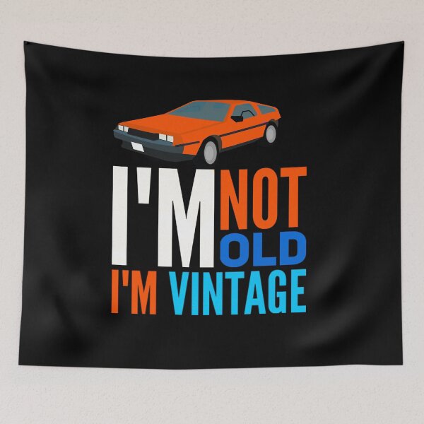 Item preview, I’m not old I’m a vintage, funny gen x designed and sold by mwebba2005.