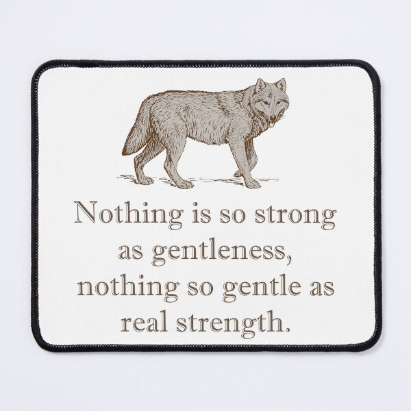 Item preview, Nothing Is So Strong As Gentleness designed and sold by CrankyOldDude.