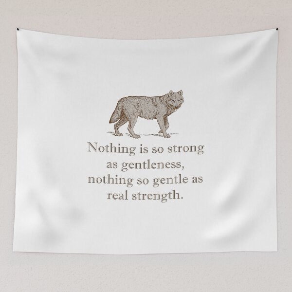 Item preview, Nothing Is So Strong As Gentleness designed and sold by CrankyOldDude.