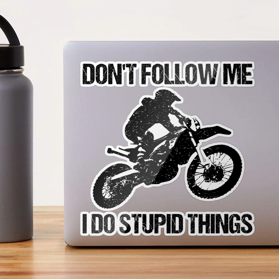 Don't Follow Me I Do Stupid Things - Mountain Bike VIII Sticker for Sale  by lemon-pepper