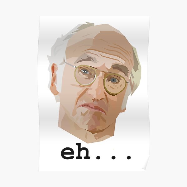 Larry David. Eh.... Poster