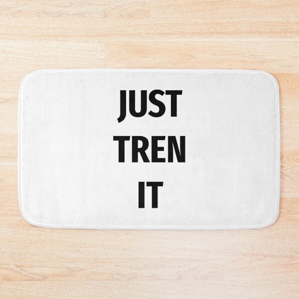 Item preview, Just Tren It designed and sold by The2Art.