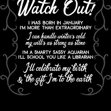 Aquarius zodiac sign born in January birthday sassy strong