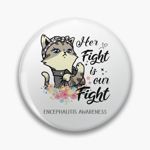 Item preview, Encephalitis Awareness - Her Fight is our Fight designed and sold by RekaJoJo.
