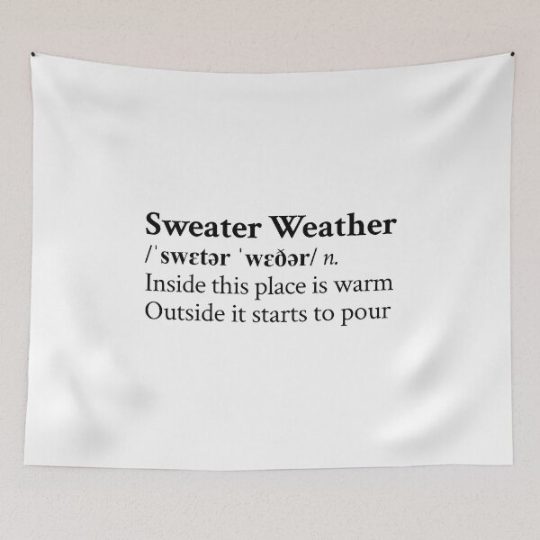 Item preview, Sweater Weather by The Neighbourhood Band Rock Aesthetic Quote designed and sold by StickTheSong.