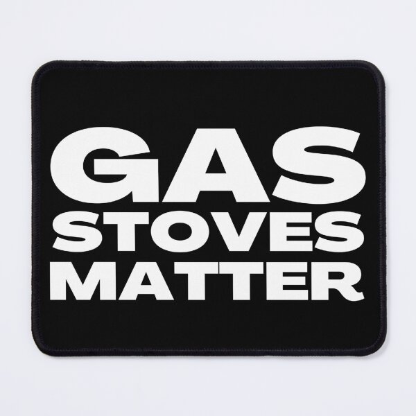 Item preview, Gas Stoves Matter designed and sold by ArtDeziGn.