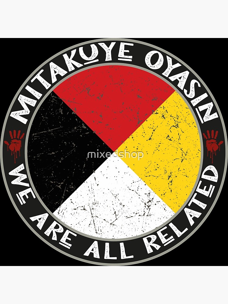 Native American Medicine Wheel MMIW - Mitakuye Oyasin