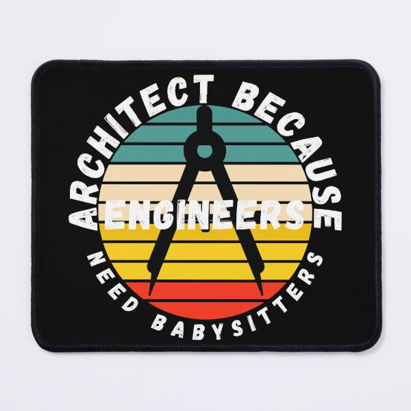 Item preview, Architect Because Engineers Need Babysitters designed and sold by mu-art.