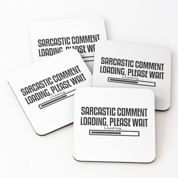 Item preview, SARCASTIC COMMENT LOADING PLEASE WAIT designed and sold by The2Art.