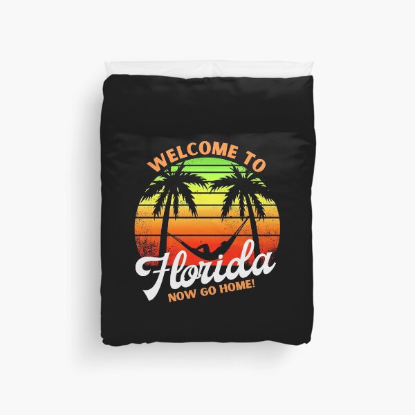 Item preview, Welcome To Florida, Now Go Home! designed and sold by Simple429.
