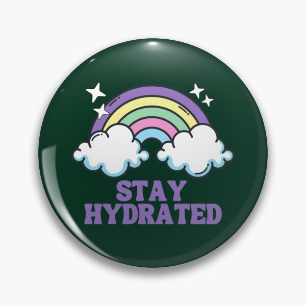 Item preview, Stay Hydrated     designed and sold by bridgetmanfred.