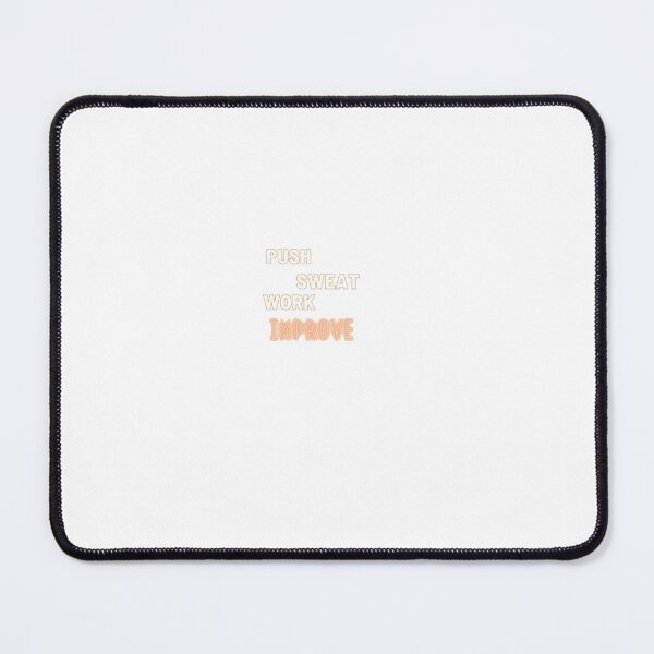 Item preview, Push Sweat Work Improve designed and sold by dtrieschock.