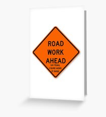 Road Work Ahead Vine Greeting Card