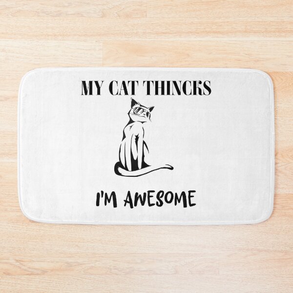 Item preview, My Cat Thinks I'm Awesome designed and sold by The2Art.